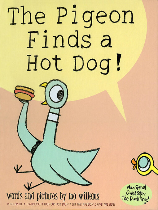 Title details for The Pigeon Finds a Hot Dog by Mo Willems - Wait list